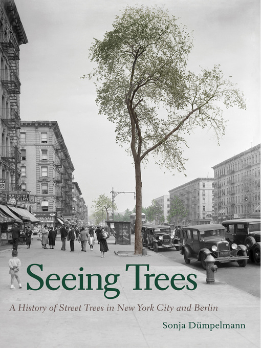 Title details for Seeing Trees by Sonja Dümpelmann - Available